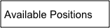 Available Positions